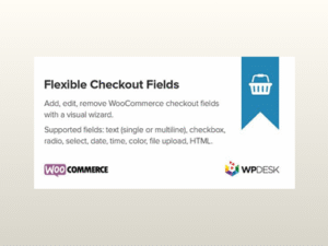 Flexible Checkout Fields Pro WooCommerce