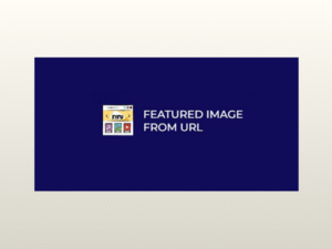 Featured Image from URL (FIFU) Premium